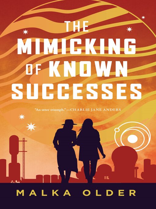Title details for The Mimicking of Known Successes by Malka Older - Wait list